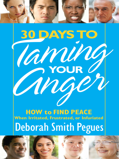 Title details for 30 Days to Taming Your Anger by Deborah Smith Pegues - Available